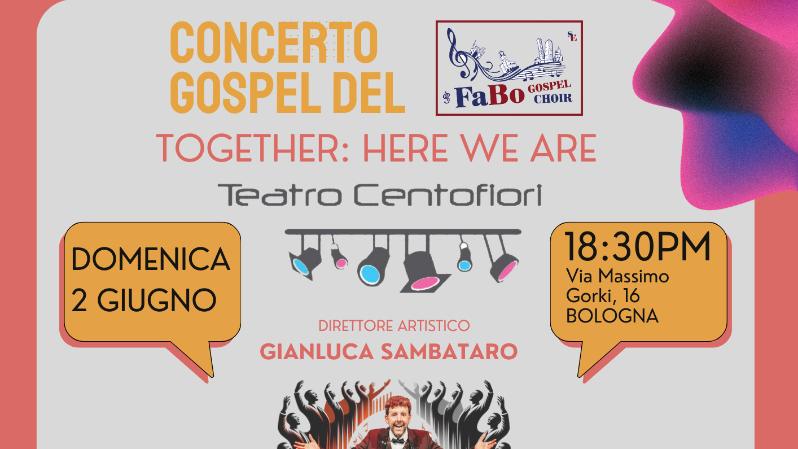 CONCERTO GOSPEL "TOGETHER: HERE WE ARE" del FaBo Mass Choir