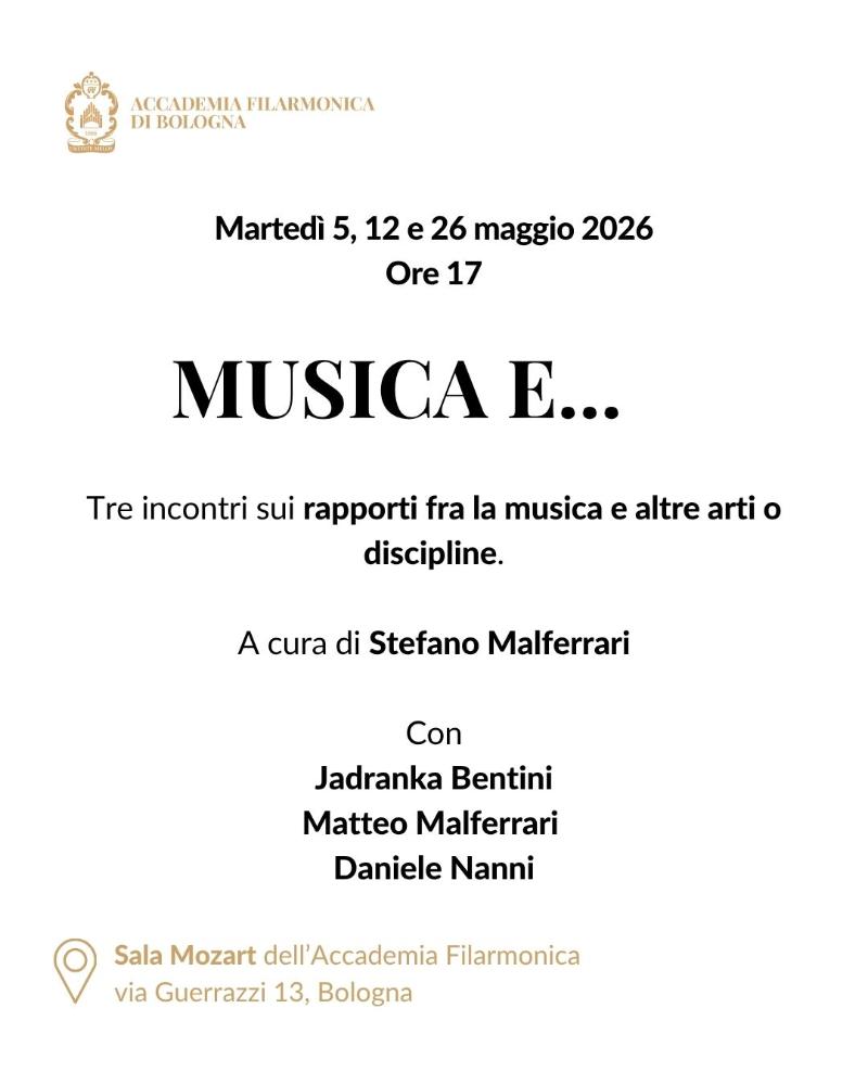 Musica e... | Accademia Filarmonica di Bologna Musica e... | Accademia Filarmonica di Bologna