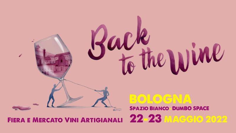Back to the Wine. Fiera e Marcato Vini Artigianali