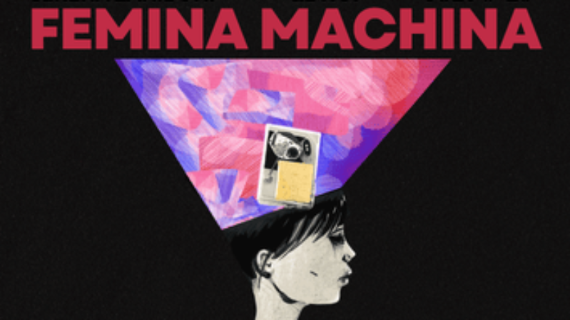 FEMINA MACHINA