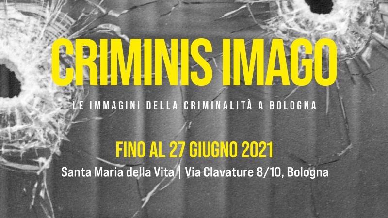 Criminis Imago. Immagini della criminalità a Bologna