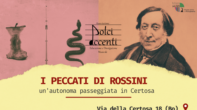 I Peccati di Rossini: un'autonoma passeggiata in Certosa