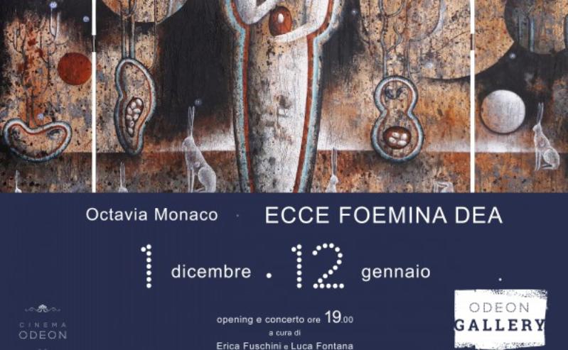 Octavia Monaco / Ecce Foemina Dea