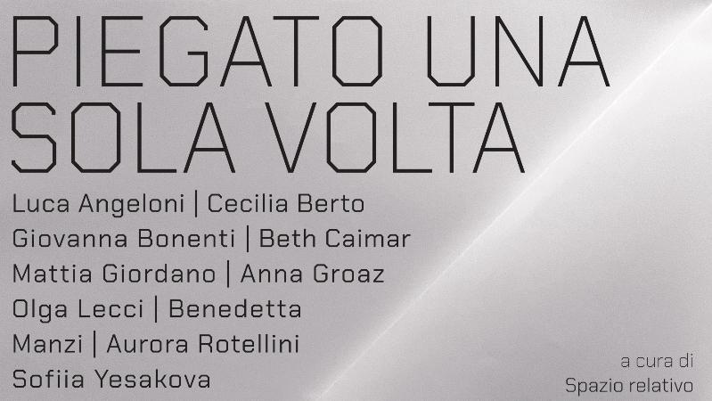 Piegato una sola volta - mostra d'arte Piegato una sola volta - mostra d'arte