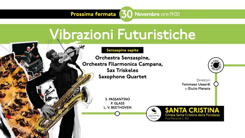 VIBRAZIONI FUTURISTICHE | Orchestra Senzaspine, Orchestra Filarmonica Campana, Sax Triskeles Saxophone Quartet 