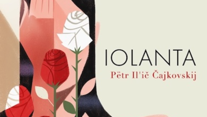 Iolanta | Pëtr Il'ič Čajkovskij | Opera 2022