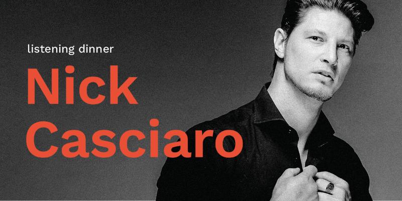 Listening Dinner - Nick Casciaro
