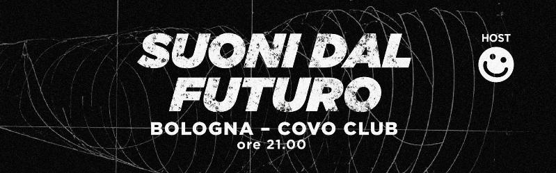 Suoni dal Futuro - Live Tour | Covo Club
