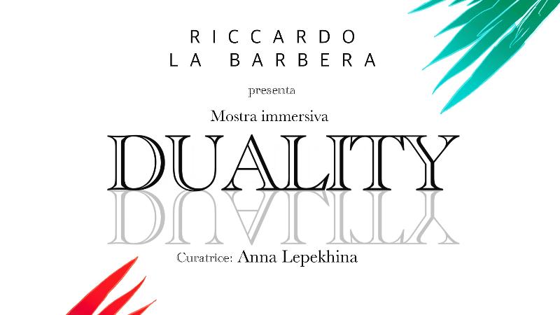 Mostra immersiva DUALITY di Riccardo La Barbera a cura di Anna Lepekhina